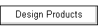 Design Products