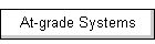 At-grade Systems